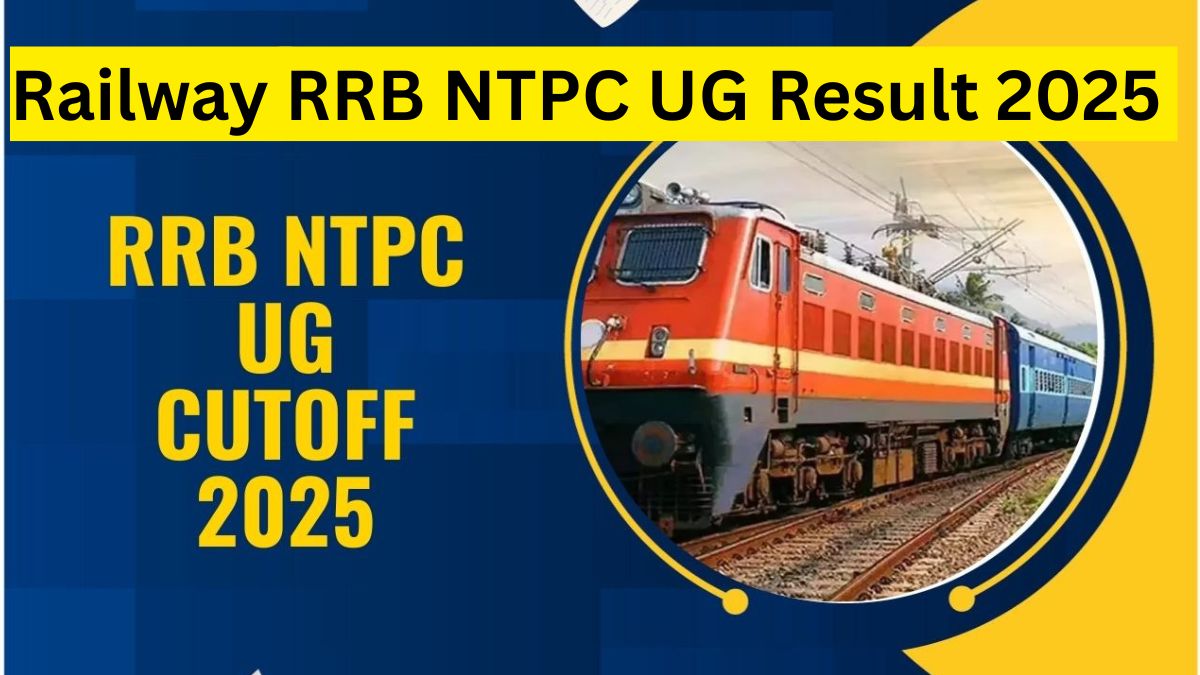 Railway RRB NTPC UG Result 2025 घोषित: यहाँ देखें डायरेक्ट लिंक और कटऑफ, 51,000 से ज्यादा उम्मीदवार चयनित