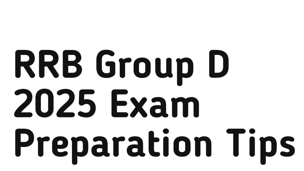 RRB Group D 2025 Exam Preparation Tips